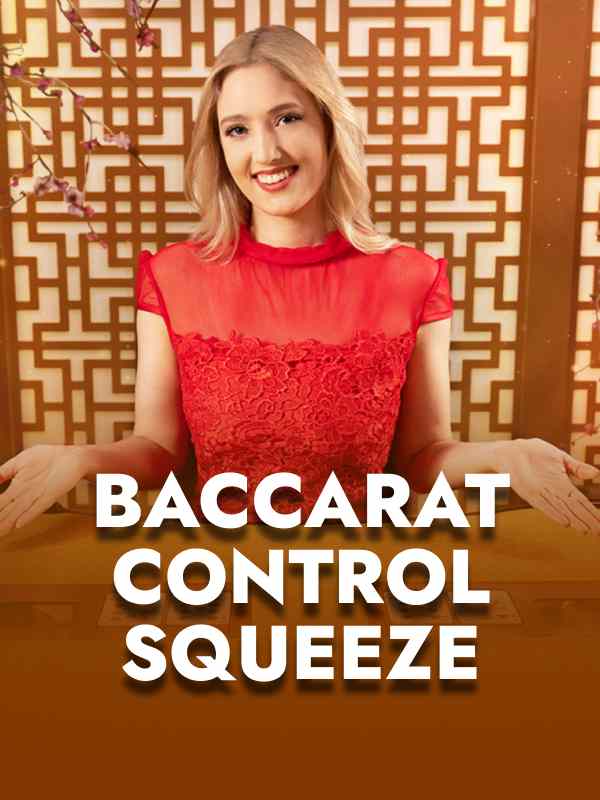 Baccarat Control Squeeze