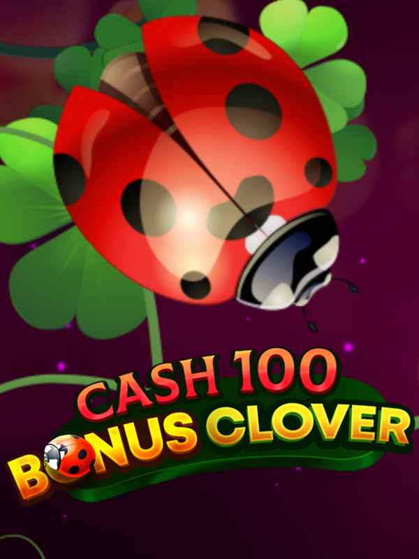 Cash 100 Bonus Clover