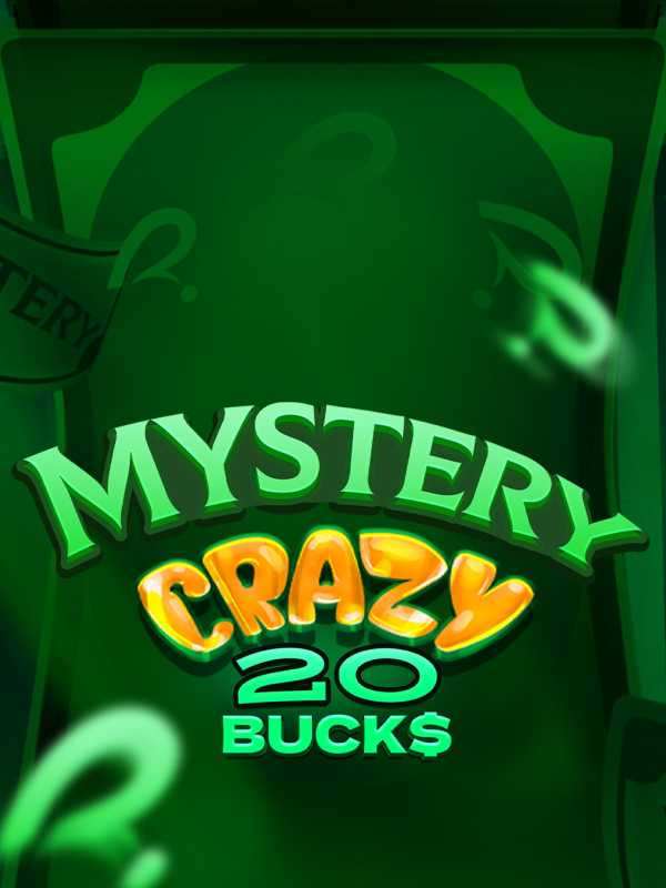 Mystery Crazy 20 Bucks