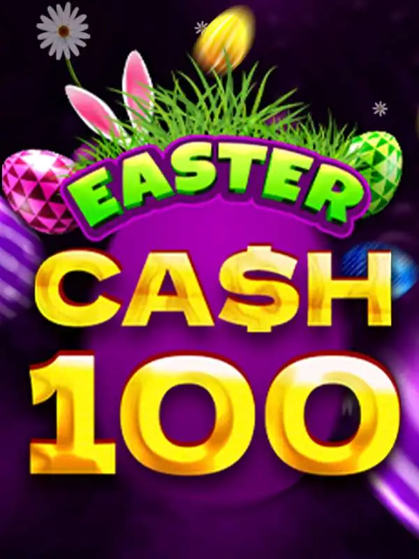 Cash 100 Easter