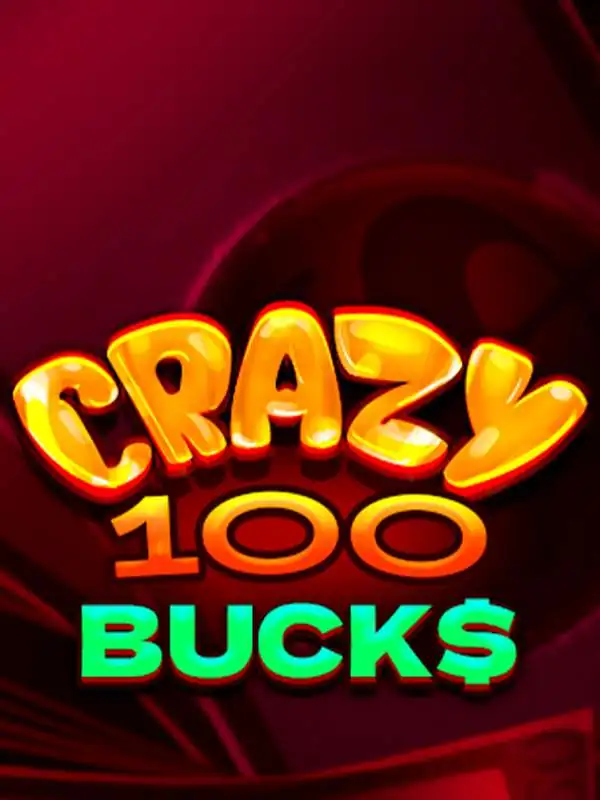Crazy 100 Bucks