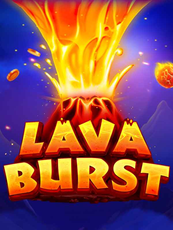 Lava Burst
