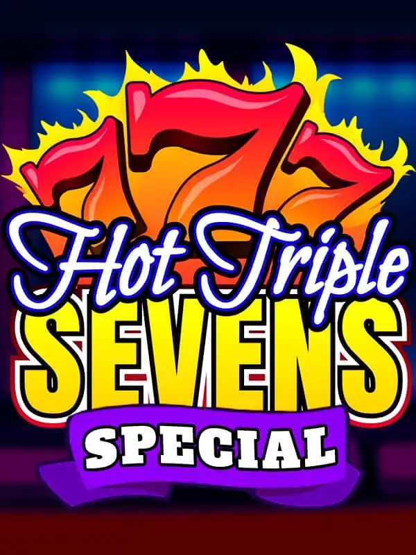 Hot Triple Sevens Special