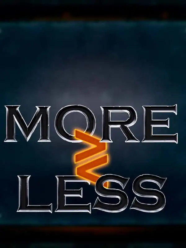 More Or Less