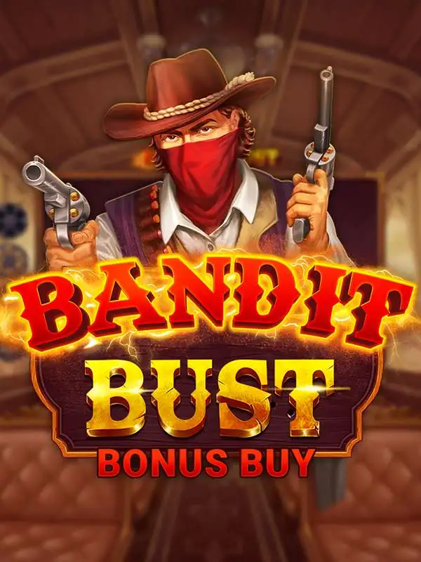 Bandit Bust Bonus Buy