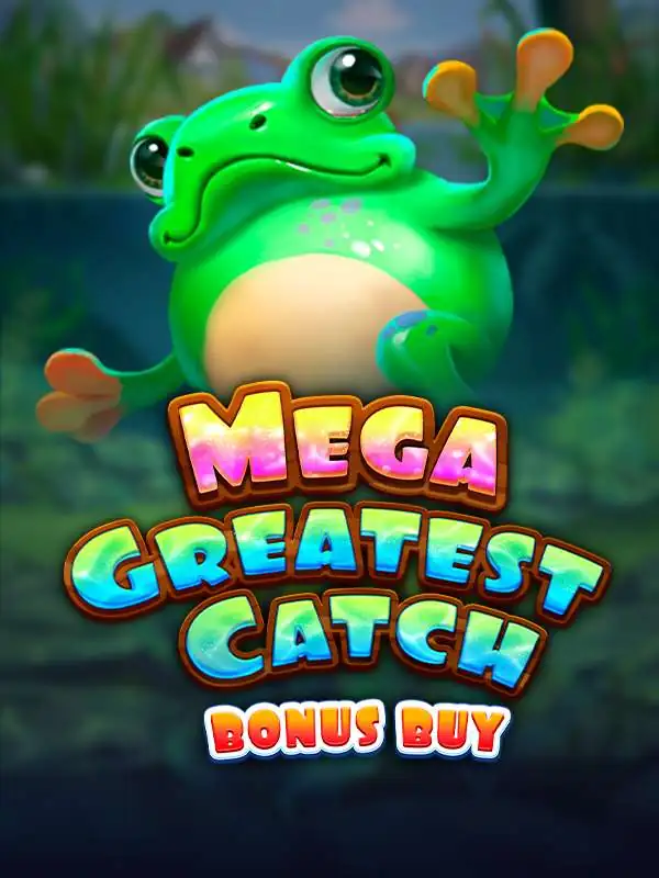 Mega Greatest Catch Bonus Buy