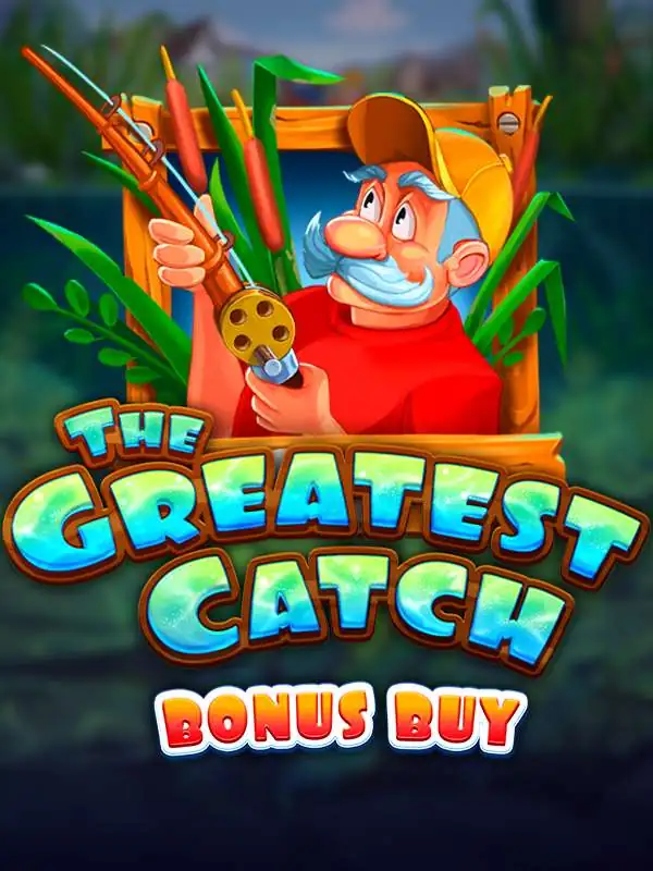 The Greatest Catch Bonus Buy