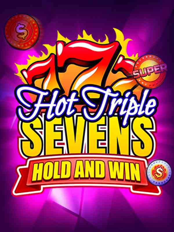 Hot Triple Sevens Hold & Win