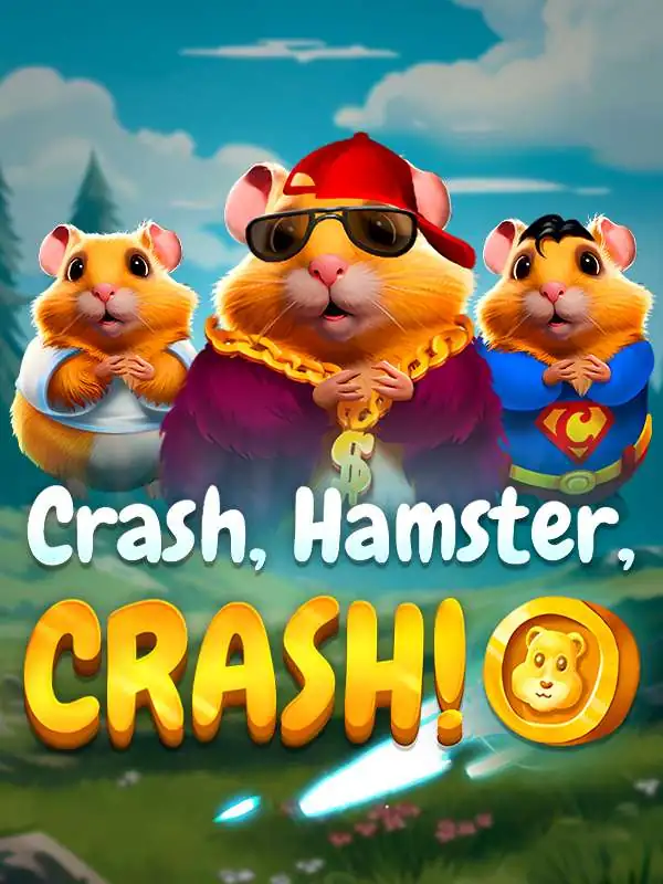 CRASH, HAMSTER, CRASH!