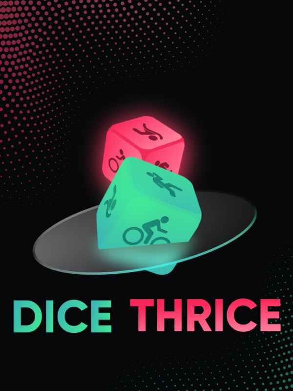 Dice Thrice